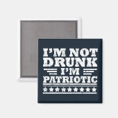 Ik ben niet dronken. Ik ben patriottisch Grappig 4 Magneet (Voorkant / Achterkant)