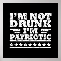 Ik ben niet dronken. Ik ben patriottisch Grappig 4