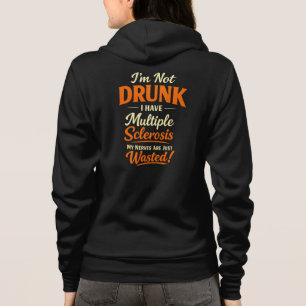 Ik ben niet dronken, ik heb multiple sclerose – Gr Hoodie