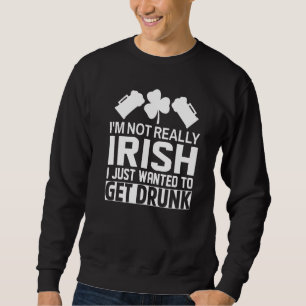 Ik ben niet echt Iers, ik wilde alleen Drink worde Trui
