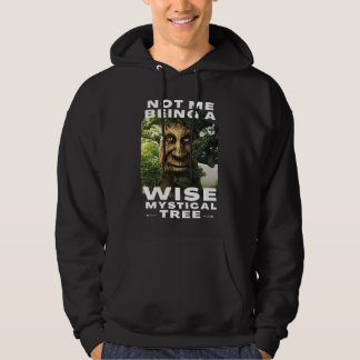 Ik ben niet een schitterende mystieke boom. hoodie