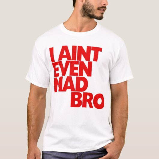 Ik ben niet eens Mad Bro T-shirt (Voorkant)