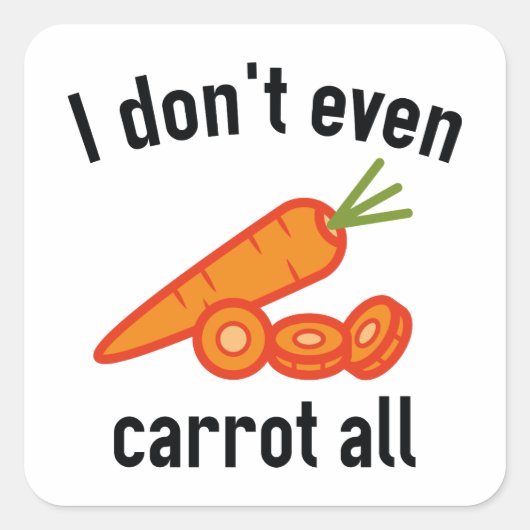 Ik ben niet eens wortel. vierkante sticker (Voorkant)