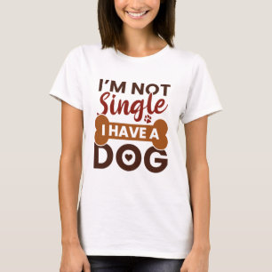 Ik ben niet eenzaam ik heb een hond t-shirt