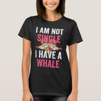 Ik ben niet eenzaam. Ik heb een walviswalvis. T-shirt