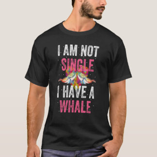 Ik ben niet eenzaam. Ik heb een walviswalvis. T-shirt