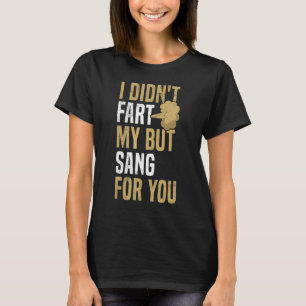 Ik ben niet flauw gevallen... maar ik zong voor je t-shirt