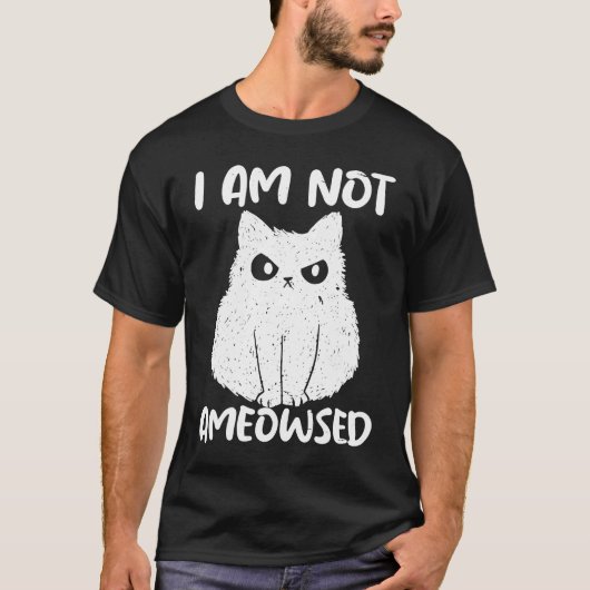 Ik ben niet geamuseerd met angry cat Meowy Cat T-shirt (Voorkant)