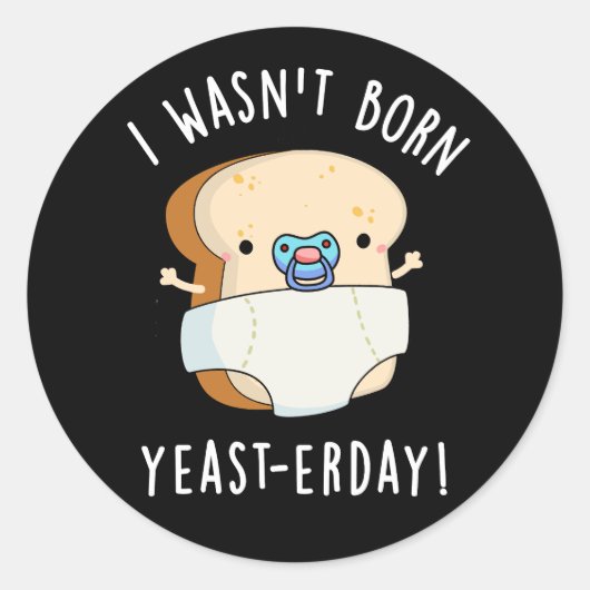 Ik ben niet geboren op de schimmeldag... ronde sticker (Voorkant)