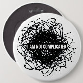 Ik ben niet gecompliceerd ronde button 6,0 cm (Voorkant /achterkant)