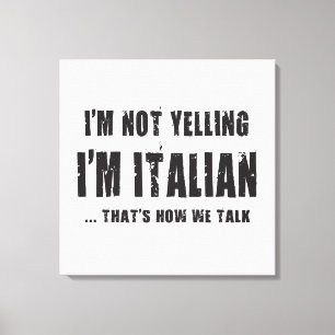 IK BEN NIET GEEL, IK BEN ITALIAANS... DAT IS HOE W CANVAS AFDRUK