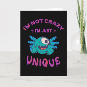 Ik ben niet gek dat ik een unieke Axolotl ben Kaart