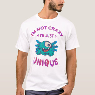 Ik ben niet gek dat ik een unieke Axolotl ben T-shirt