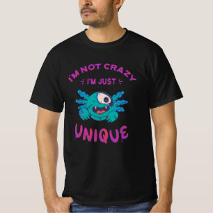 Ik ben niet gek dat ik een unieke Axolotl ben T-shirt