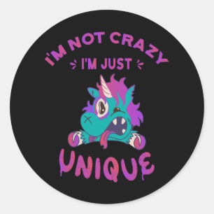 Ik ben niet gek dat ik uniek ben, Mad Unicorn Ronde Sticker