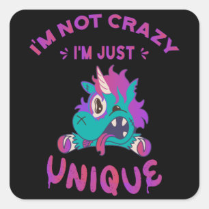 Ik ben niet gek dat ik uniek ben, Mad Unicorn Vierkante Sticker