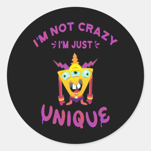 Ik ben niet gek dat ik uniek ben ronde sticker (Voorkant)
