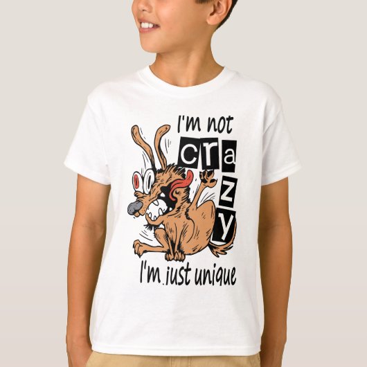 Ik ben niet gek, ik ben gewoon uniek, Rare Hond T-shirt (Voorkant)
