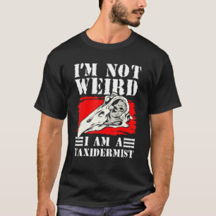 Ik ben niet gek op Taxidermie Taxiderme T-shirt