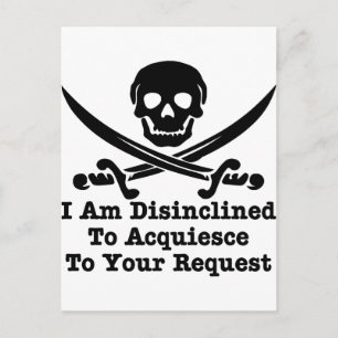Ik ben niet geneigd uw verzoek in te willigen briefkaart