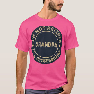 Ik ben niet gepensioneerd als professionele opa t-shirt