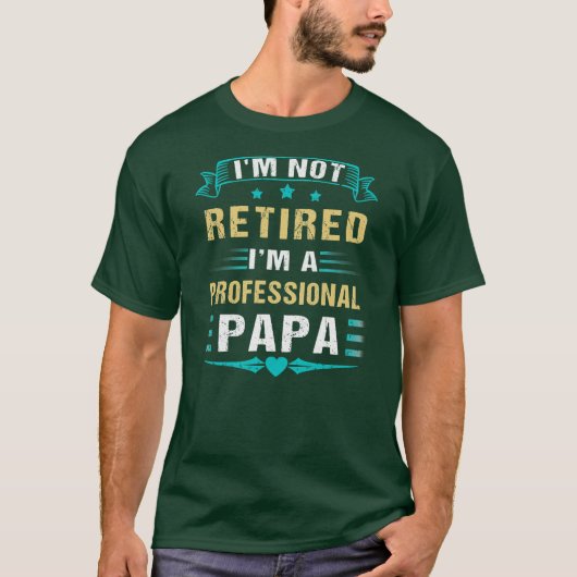 Ik ben niet gepensioneerd een professionele papa g t-shirt (Voorkant)