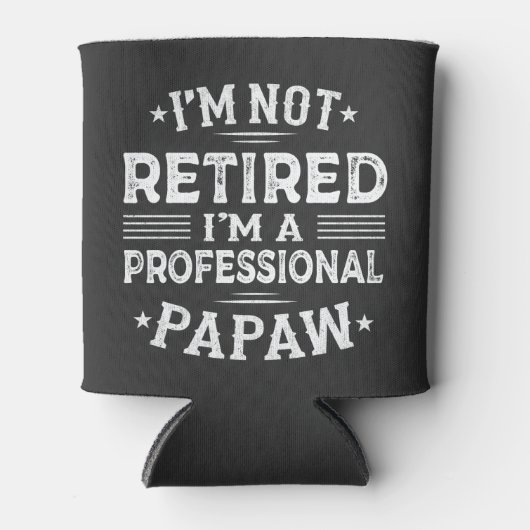 Ik ben niet gepensioneerd Ik ben een professionele Blikjeskoeler (Voorkant)