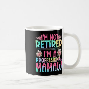 Ik ben niet gepensioneerd Ik ben een professionele Koffiemok