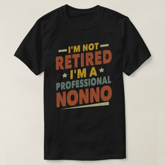 Ik ben niet gepensioneerd Ik ben een professionele T-shirt (Design voorkant)