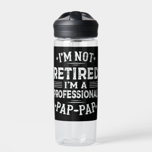 Ik ben niet gepensioneerd Ik ben een professionele Waterfles