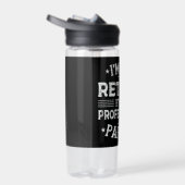 Ik ben niet gepensioneerd Ik ben een professionele Waterfles (Rechts)