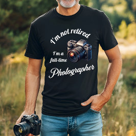 Ik ben niet gepensioneerd, ik ben fulltime fotogra t-shirt