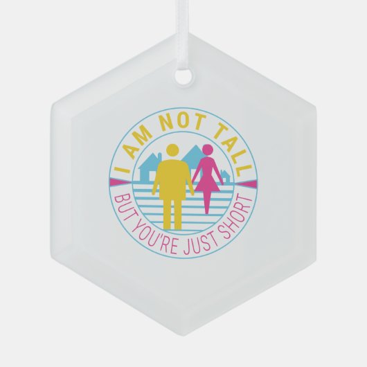 Ik ben niet groot, maar je bent gewoon kort glas ornament (Voorkant)