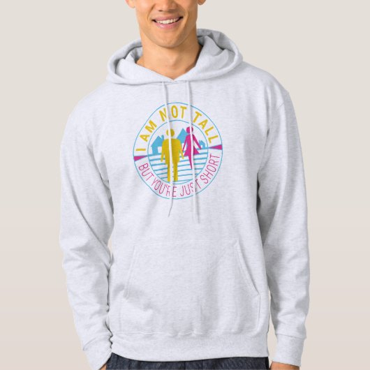 Ik ben niet groot, maar je bent gewoon kort hoodie (Voorkant)