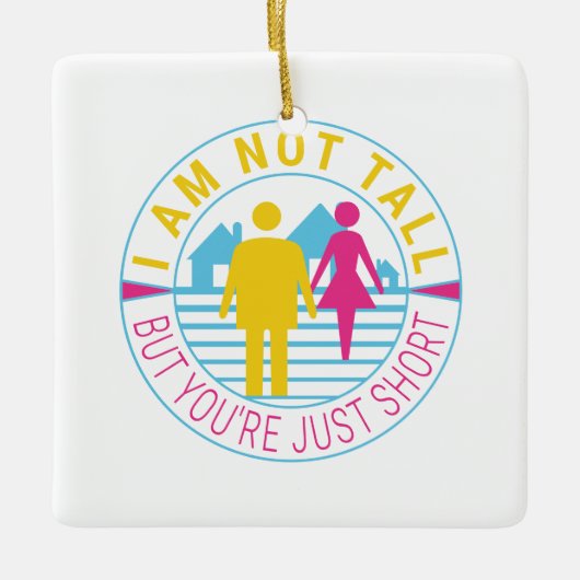 Ik ben niet groot, maar je bent gewoon kort keramisch ornament (Voorkant)
