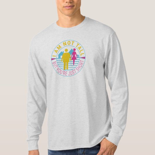 Ik ben niet groot, maar je bent gewoon kort t-shirt (Voorkant)