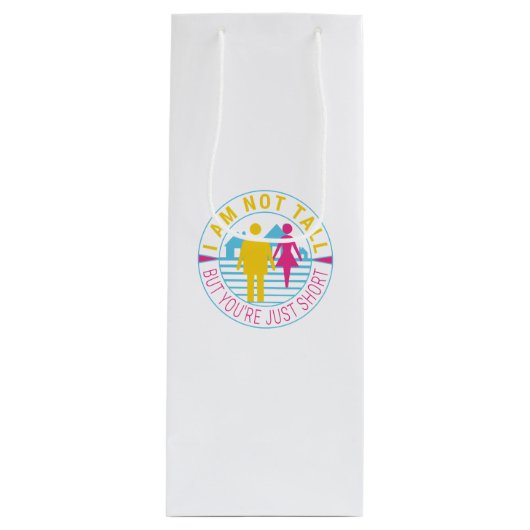 Ik ben niet groot, maar je bent gewoon kort wijn cadeautas (Voorkant)