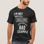 Ik ben niet helemaal nutteloos T-shirt Sarcasm (Voorkant)