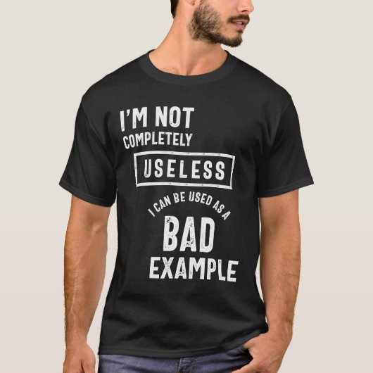 Ik ben niet helemaal nutteloos T-shirt Sarcasm (Voorkant)