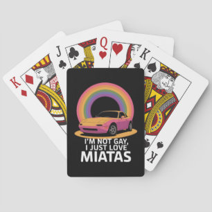 Ik ben niet homo, ik hou gewoon van Miatas LGBT Re Pokerkaarten