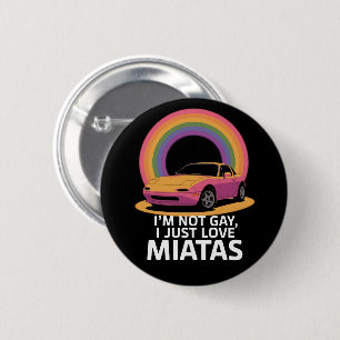 Ik ben niet homo, ik hou gewoon van Miatas LGBT Re Ronde Button 5,7 Cm