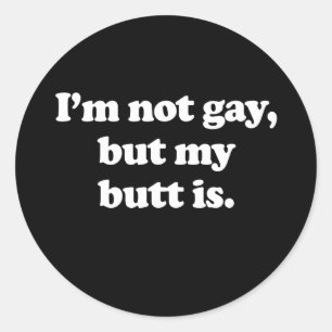 Ik ben niet homo, maar mijn kont is (Pickup Line) Ronde Sticker