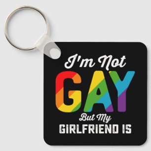 Ik ben niet homo, maar mijn vriendin is grappig LG Sleutelhanger