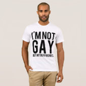 Ik ben niet homo, maar mijn vriendje is t-shirt (Voorkant volledig)