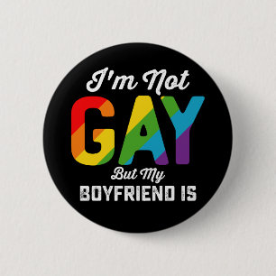 Ik ben niet homoseksueel, maar mijn vriend is grap ronde button 5,7 cm