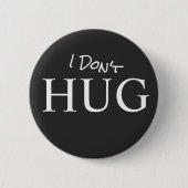 Ik ben niet Hug Ronde Button 5,7 Cm (Voorkant)