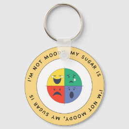 Ik ben niet humeurig, mijn bloedsuikerspiegel is - sleutelhanger