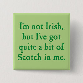 Ik ben niet Iers - grappig Scotch Whisky Pun - gro Vierkante Button 5,1 Cm