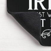 Ik ben niet Iers, ik wilde alleen Drink worden. Muismat (Hoek)