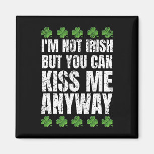 Ik ben niet Iers Kus me toch St Patricks Day 1 Magneet